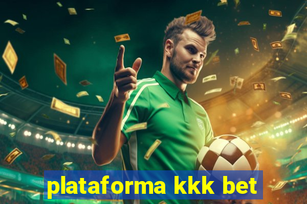 plataforma kkk bet